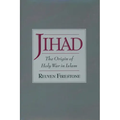 Jihad: The Origin of Holy War in Islam