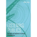 Listening Publics: The Politics and Experience of Listening in the Media Age