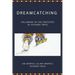 Dreamcatching: Following in the Footsteps of Richard Twiss