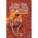 Global Food Systems, Diets, and Nutrition: Linking Science, Economics, and Policy