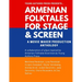 Armenian Folktales for Stage & Screen: A Movie Maker Play Anthology