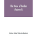 The house of Gordon (Volume I)