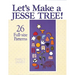 Let's Make a Jesse Tree!: 26 Full-Size Patterns