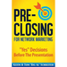 Pre-Closing for Network Marketing: "Yes" Decisions before the Presentation