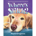 Where's Stitch?: When You've Lost Your Best Furry Friend