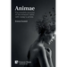 Animae: The invisible sources of the artwork: talks with today's artists [Premium Color]