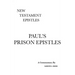 Paul's Prison Epistles: A Critical & Exegetical Commentary