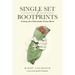 Single Set of Bootprints: A story of a God-made Green Beret