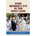 Pope Benedict XVI in the Holy Land