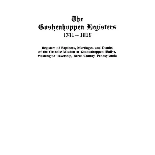 Goshenhoppen Registers, 1741-1819