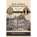 North Carolina's Confederate Hospitals, 1861-1863: Volume I