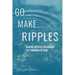 Go...Make...Ripples