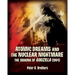 Atomic Dreams and the Nuclear Nightmare: The Making of Godzilla (1954)
