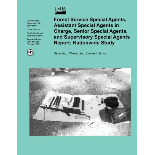Forest Service Special Agents, Assistant Special Agents in Charge, Senior Special Agents, and Supervisory Special Agents Report: Nationwide Study