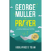 George Muller on Prayer: 31 Prayer Insights for Developing an Intimate Relationship with God. (LARGE PRINT)