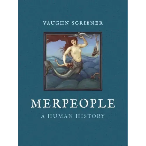 Merpeople: A Human History