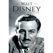 Walt Disney: A Life From Beginning to End
