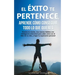 El éxito te pertenece, aprende cómo conseguir todo lo que quieres: Domina tu mente, crea nuevos hábitos con inteligencia emocional, para saber cómo se