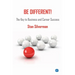 Be Different!: The Key to Business and Career Success