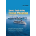 Stern's Guide to the Cruise Vacation: 2017 Edition: Descriptions of Every Major Cruise Ship, Riverboat and Port of Call Worldwide.