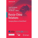 Russia-China Relations: Emerging Alliance or Eternal Rivals?