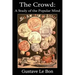 The Crowd: A Study of the Popular Mind
