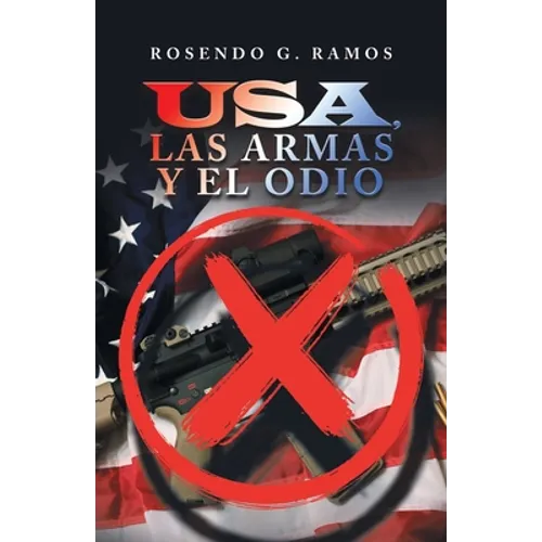 Usa, Las Armas Y El Odio