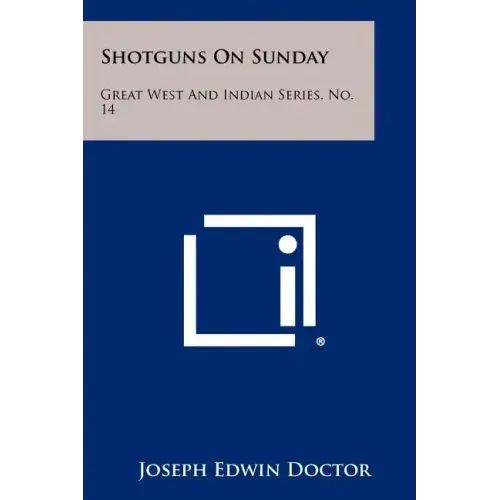 Shotguns on Sunday: Great West and Indian Series, No. 14