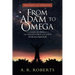 From Adam to Omega: An Anatomy of Ufo Phenomena (Revised and Updated)