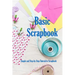Basic Scrapbook: Simple and Step-by-Step Tutorial to Scrapbook: Holiday Scrapbook