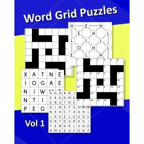 Word Grid Puzzles Vol1: 240 Word Puzzles. Codeword Crosswords, Fillin Crosswords, Word Web Puzzles, 9 Letter Word Puzzles, Word Finder Puzzles. 8"x10"