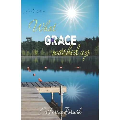 What Grace Washed Up
