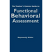 The Teacher′s Concise Guide to Functional Behavioral Assessment