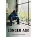 Longer Ago