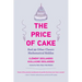 The Price of Cake: And 99 Other Classic Mathematical Riddles