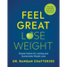 Feel Great, Lose Weight: Simple Habits for Lasting and Sustainable Weight Loss