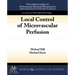 Local Control of Microvascular Perfusion