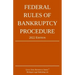Federal Rules of Bankruptcy Procedure; 2022 Edition: With Statutory Supplement
