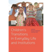Children's Transitions in Everyday Life and Institutions