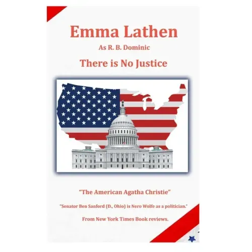 There is No Justice: An Emma Lathen R. B. Dominic Best Seller