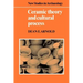 Ceramic Theory and Cultural Process