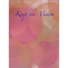 Keep the Vision: A 90-Day Planner & Daily Goal Setting Journal