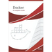 Docker: A complete beginner's guide