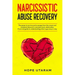 Narcissistic Abuse Recovery: The power to survive and to escape from the covert and emotional abuse of a narcissist toxic relationship. A survival gui