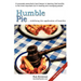 Humble Pie...redefining the application of Humility.: A corporate executive's hard lesson in learning that humility is the most important tool in lead