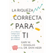 La Riqueza Correcta Para Ti (Spanish)