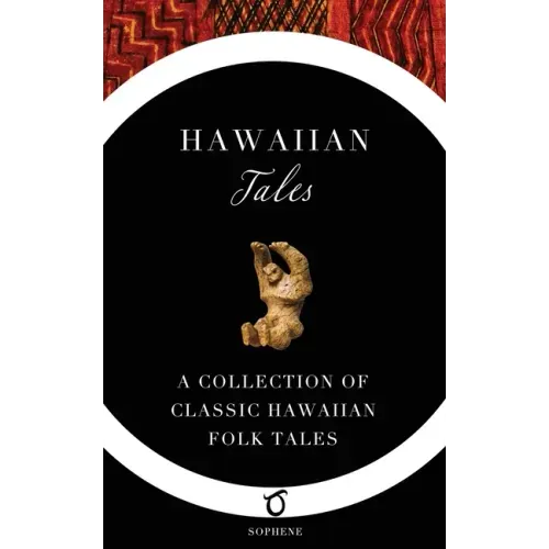 Hawaiian Tales: A Collection of Classic Hawaiian Folk Tales