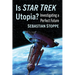 Is Star Trek Utopia?: Investigating a Perfect Future