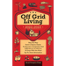 Off Grid Living 2022-2023: Step-By-Step Back to Basics Guide To Become Completely Self Sufficient in 30 Days With the Most Up-To-Date Information