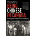 Being Chinese in Canada: The Struggle for Identity, Redress and Belonging